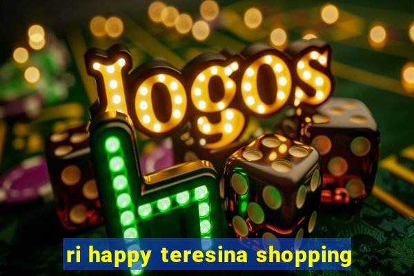 ri happy teresina shopping